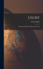Image for Usury : A Scriptural; Ethical and Economic View