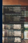Image for The Sutton-Dudleys of England and the Dudleys of Massachusetts in New England : From the Norman Conquest to the Present Time