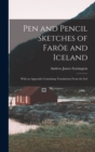Image for Pen and Pencil Sketches of Faroe and Iceland