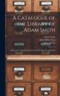 Image for A Catalogue of the Library of Adam Smith