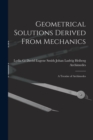 Image for Geometrical Solutions Derived From Mechanics : A Treatise of Archimedes