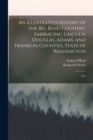 Image for An Illustrated History of the Big Bend Country, Embracing Lincoln, Douglas, Adams, and Franklin Counties, State of Washington