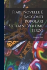Image for Fiabe Novelle e Racconti Popolari Siciliani, Volume Terzo