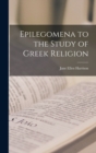 Image for Epilegomena to the Study of Greek Religion