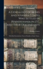 Image for A Genealogy of Moses and Susanna Coates who Settled in Pennsylvania in 1717, and Their Descendants; With Brief Introductory Notes of Families of Same Name..