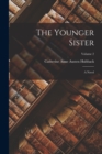 Image for The Younger Sister : A Novel; Volume 2