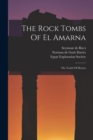 Image for The Rock Tombs Of El Amarna : The Tomb Of Meryra