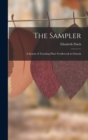 Image for The Sampler : A System of Teaching Plain Needlework in Schools