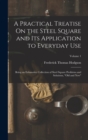 Image for A Practical Treatise On the Steel Square and Its Application to Everyday Use