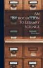 Image for An Introduction To Library Science