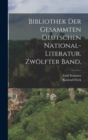 Image for Bibliothek der gesammten deutschen National-Literatur. Zwolfter Band.