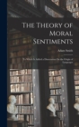 Image for The Theory of Moral Sentiments : To Which Is Added a Dissertation On the Origin of Languages