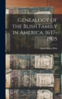 Image for Genealogy of the Blish Family in America, 1637-1905
