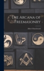 Image for The Arcana of Freemasonry