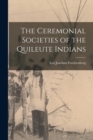 Image for The Ceremonial Societies of the Quileute Indians