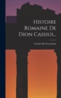 Image for Histoire Romaine De Dion Cassius...