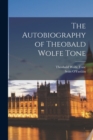 Image for The Autobiography of Theobald Wolfe Tone