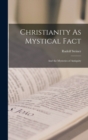 Image for Christianity As Mystical Fact
