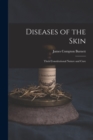 Image for Diseases of the Skin : Their Constitutional Nature and Cure