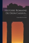 Image for Histoire Romaine De Dion Cassius...