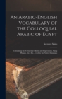 Image for An Arabic-English Vocabulary of the Colloquial Arabic of Egypt