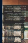 Image for History and Genealogy of the Bicknell Family and Some Collateral Lines, of Normandy, Great Britain and America. Comprising Some Ancestors and Many Descendants of Zachary Bicknell From Barrington, Some