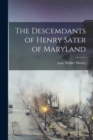 Image for The Descemdants of Henry Sater of Maryland