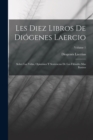 Image for Les Diez Libros De Diogenes Laercio : Sobre Las Vidas, Opiniones Y Sentencias De Los Filosofes Mas Ilustres; Volume 1