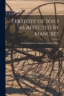 Image for Fertility of Soils as Affected By Manures