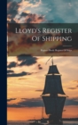 Image for Lloyd&#39;s Register Of Shipping : Register Book. Register Of Ships