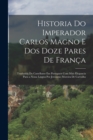 Image for Historia Do Imperador Carlos Magno E Dos Doze Pares De Franca