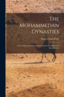 Image for The Mohammedan Dynasties : Chronological and Genealogical Tables With Historical Introductions