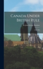 Image for Canada Under British Rule : 1760-1900