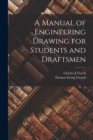 Image for A Manual of Engineering Drawing for Students and Draftsmen