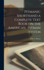 Image for Pitmanic Shorthand a Complete Text Book on the American -Pitman System