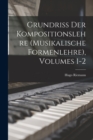 Image for Grundriss Der Kompositionslehre (Musikalische Formenlehre), Volumes 1-2