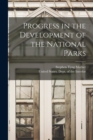 Image for Progress in the Development of the National Parks