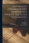 Image for Historische Grammatik der hebraischen Sprache des Alten Testamentes;