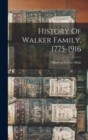 Image for History Of Walker Family, 1775-1916