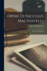 Image for Opere Di Niccolo Machiavelli : Discorsi. Il Principe