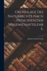 Image for Grundlage des Naturrechts nach Principien der Wissenschaftslehre.