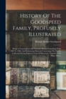Image for History Of The Goodspeed Family, Profusely Illustrated