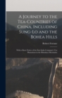 Image for A Journey to the Tea-Countries of China, Including Sung-Lo and the Bohea Hills