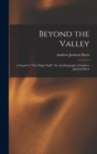 Image for Beyond the Valley : A Sequel to &quot;The Magic Staff: &quot; An Autobiography of Andrew Jackson Davis