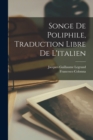 Image for Songe de Poliphile, Traduction Libre de l&#39;italien