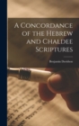 Image for A Concordance of the Hebrew and Chaldee Scriptures