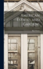 Image for American Estates and Gardens