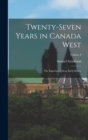 Image for Twenty-Seven Years in Canada West
