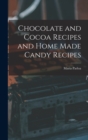 Image for Chocolate and Cocoa Recipes and Home Made Candy Recipes
