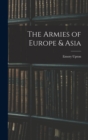Image for The Armies of Europe &amp; Asia